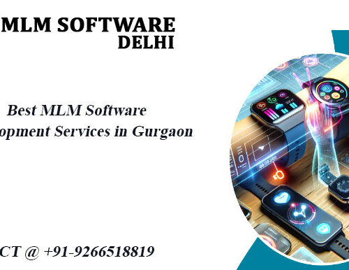 MLM Software Development in Gurgaon: Transforming Network Marketing with Smart Technology