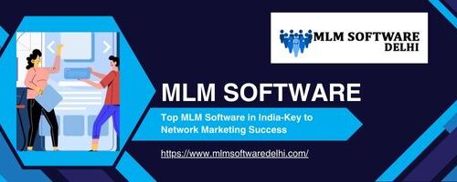 MLM Software Development Services Companies in Delhi – Scalable Solutions for Network Marketing Businesses